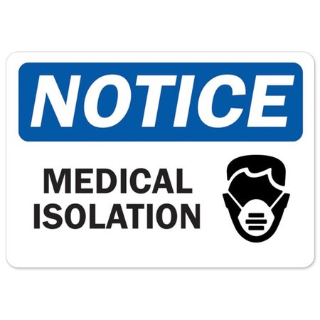 SIGNMISSION Public Safety Sign, Medical Isolation, 14in X 10in Aluminum Sign, 10" W, 14" L, Medical Isolation OS-NS-A-1014-25518